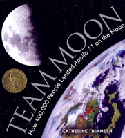 Team Moon: How 400,000 People Landed Apollo 11 on the Moon 0618507574 Book Cover