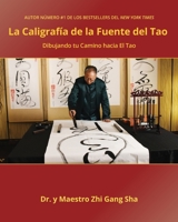 Caligrafía de la Fuente del Tao: Dibujando tu Camino hacia El Tao 1957807342 Book Cover