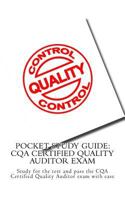 Pocket Study Guide: CQA Certified Quality Auditor Exam: Study for the test and pass the CQA Certified Quality Auditor exam with ease 1530467926 Book Cover