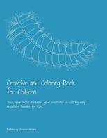 Creative and Coloring Book for Children: Track your mood and boost your creativity by coloring daily. Creativity booster for kids 1080480277 Book Cover