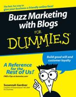 Buzz Marketing with Blogs For Dummies (For Dummies (Business & Personal Finance)) 076458457X Book Cover