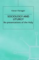 Sociology and Liturgy: Re-Presentations of the Holy 033355079X Book Cover