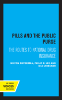 Pills and the Public Purse: The Routes to National Drug Insurance 0520304713 Book Cover