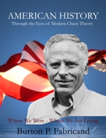 American History Through the Eyes of Modern Chaos Theory 0557156688 Book Cover