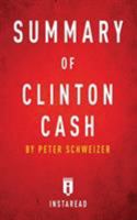 Summary of Clinton Cash: by Peter Schweizer | Includes Analysis 1683783948 Book Cover