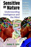 Sensitive by Nature: Understanding Intelligence and the Mind 1403300380 Book Cover
