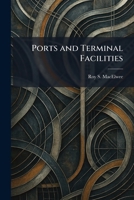 Ports and Terminal Facilities (Classic Reprint) 1025919122 Book Cover