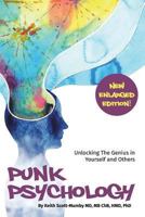Punk Psychology: Learn Secrets Of The Mind and Forever Solve The Problems of Negative Emotions, Bad Behaviors, Disempowering Thoughts and Dysfunctional Relationships 0999052101 Book Cover