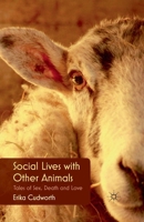 Social Lives with Other Animals: Tales of Sex, Death and Love 1349317217 Book Cover