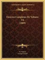 Oeuvres Completes De Voltaire V6 (1869) 1160752001 Book Cover