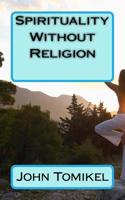 Spirituality without Religion 1537390589 Book Cover