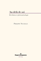 Au-dela de soi: Révélation et phénoménologie (HR.DE VISU) (French Edition) 2705688935 Book Cover