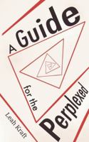 A Guide for the Perplexed B0G3Z91M61 Book Cover