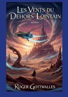 Les Vents du Dehors lointain (French Edition) 1291788204 Book Cover
