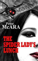 The Spider Lady's Lunch: Along Came the Spider... and SAT Down Beside Him... 1502364344 Book Cover