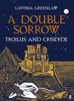 A Double Sorrow: A Version of Troilus and Criseyde 0393247325 Book Cover