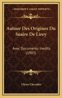 Autour Des Origines Du Suaire de Lirey: Avec Documents In�dits (Classic Reprint) 1160310742 Book Cover