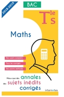 Mieux que des annales : des sujets inédits corrigés - Maths - Tle S - Bac 1983007846 Book Cover