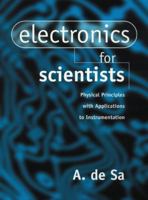 Electronics for Scientists: Physical Principles with Applications to Instrumentation 0133594807 Book Cover