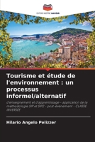 Tourisme et étude de l'environnement: un processus informel/alternatif (French Edition) 6206835332 Book Cover