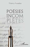 Poésies incomplètes (French Edition) 2140306155 Book Cover