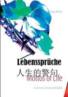 Mottos of Life: in German, Chinese and English 3735759785 Book Cover