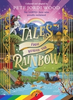 Tales From Beyond the Rainbow: Ten LGBTQ+ fairy tales proudly reclaimed 0241545420 Book Cover