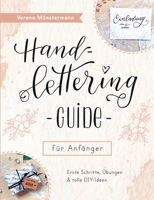 Handlettering Guide für Anfänger: Erste Schritte, Übungen und DIY-Ideen 3754356062 Book Cover