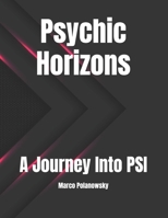 Psychic Horizons: A Journey Into PSI B0DXWSB692 Book Cover