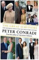 The Great Survivors: How Monarchy Made It Into the Twenty-First Century 1846882346 Book Cover