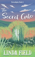 The Secret Gate: An uplifting tale of family life across the decades, all under the roof of the same big house: Serendipity. 1913166678 Book Cover