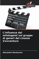 L'influenza dei mitologemi sul gruppo di generi del cinema d'avventura (Italian Edition) 6208018048 Book Cover
