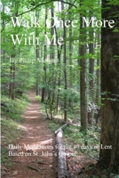 Walk Once More With Me 1105644707 Book Cover