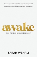 Awake - Study Guide: Rise to Your Divine Assignment 1954089201 Book Cover