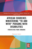 African Churches Ministering 'to and with' Persons with Disabilities: Perspectives from Zimbabwe 1032183853 Book Cover