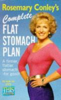 ROSEMARY CONLEY'S COMPLETE FLAT STOMACH PLAN 0099663317 Book Cover