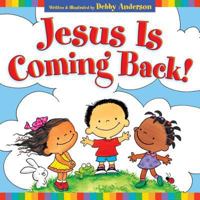 Jesus Is Coming Back! 158134743X Book Cover