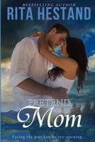 Pretend Mom 1449952267 Book Cover