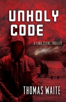 Unholy Code 1532871120 Book Cover