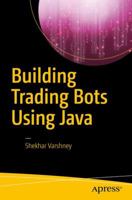 Building Trading Bots Using Java 1484225198 Book Cover
