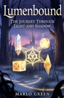Lumenbound: The Journey Through Light and Shadow B0GLH23JL5 Book Cover