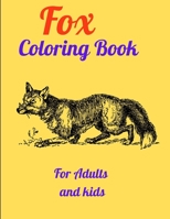 Fox Coloring Book For Adults and kids: Adult and kids Coloring Book of 49 Stress Relief Fox Designs to Help You Relax and Unwind Plants and Wildlife for Stress Relief and Relaxation B08WS2WNH4 Book Cover