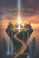 O Jardim das Virtudes B0G2B1RXJ3 Book Cover