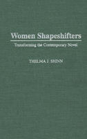 Women Shapeshifters: Transforming the Contemporary Novel (Contributions in Women's Studies) 0313296766 Book Cover