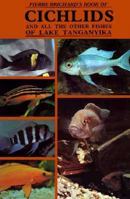 Pierre Brichard's Book of Cichlids and All the Other Fishes of Lake Tanganyika 0866226672 Book Cover