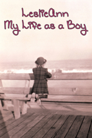 LeslieAnn: My Life as a Boy 0895561360 Book Cover
