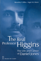 The Real Professor Higgins: The Life and Career of Daniel Jones 3110151243 Book Cover