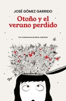 Otoño Y El Verano Perdido: Una colección de poemas ilustrados sobre la tristeza, la esperanza y la superación 8409757702 Book Cover