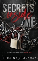 Secrets Inside Me: A Dark Mafia Romance (Crimson Queens Duet) B0CR8L7TYC Book Cover