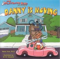 The Playdate Kids: Danny Is Moving 1933721022 Book Cover